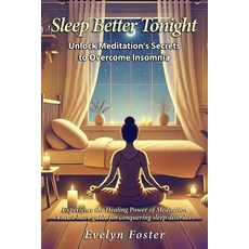 (英文圖書) Sleep Better Tonight: Unlock Meditation's Secrets to Overcome Insomnia: Experie... 平裝版, Independently Published, 英文