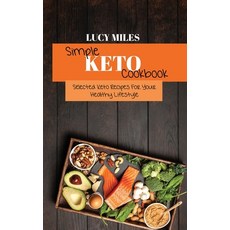 Simple Keto Cookbook: Selected Keto Recipes For Your Healthy Lifestyle 精裝版, Stratosphere Ltd, 英文
