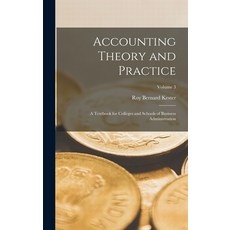 (英文圖書) Accounting Theory and Practice: A Textbook for Colleges and Schools of Business Administratio... 精裝版, Legare Street Press, 英文