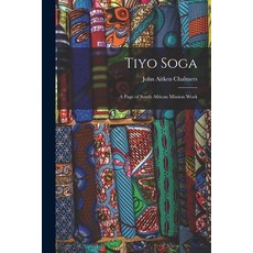 (英文圖書) Tiyo Soga: A Page of South African Mission Work 平裝版, Legare Street Press, 英文