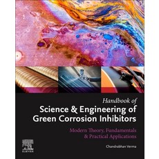 (英文圖書) Handbook of Science & Engineering of Green Corrosion Inhibitors: Modern Theory Fundamentals ... 平裝版, Elsevier, 英文
