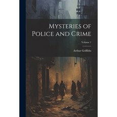 (英文圖書) Mysteries of Police and Crime; Volume 1 平裝版, Legare Street Press, 英文