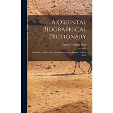 (英文圖書) A Oriental Biographical Dictionary: Founded On Materials Collected by the Late Thomas William... 精裝版, Legare Street Press, 英文