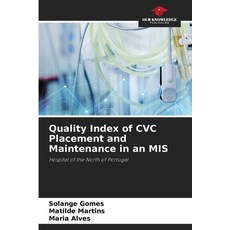 (英文圖書) Quality Index of CVC Placement and Maintenance in an MIS 平裝版, Our Knowledge Publishing, 英文