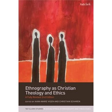 (英文圖書) Ethnography as Christian Theology and Ethics: A Fully Revised 2nd Edition 平裝版, T&T Clark, 英文