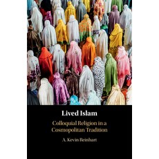 Lived Islam: Colloquial Religion in a Cosmopolitan Tradition 平裝版, Cambridge University Press, 英文