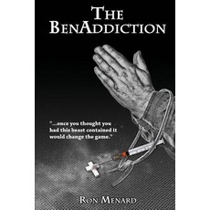 The BenAddiction 平裝版, Outskirts Press, 英文