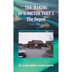 (英文圖書) The Making of a Doctor Part 2: The Sequel 精裝版, Balboa Press UK, 英文