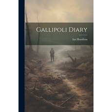 (英文圖書) Gallipoli Diary 平裝版, Legare Street Press, 英文