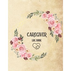 (英文圖書) Caregiver Log Book: Personal Caregiver Log Book/ A Caregiving Log for Carers/ Daily Log Book ... 平裝版, Mystarsbooks Publishing, 英文