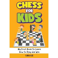(英文圖書)Chess for Kids: My First Book To Learn How To Play and Win: Rules Strategies an... 平裝版, Rocks Editorial, 英文