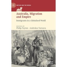 (英文圖書) Australia Migration and Empire: Immigrants in a Globalised World 精裝版, Palgrave MacMillan, 英文