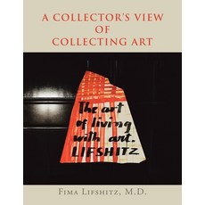 (英文圖書) A Collector's View of Collecting Art 平裝版, Authorhouse, 英文