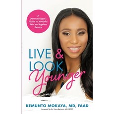 (英文圖書) Live and Look Younger: A Dermatologist's Guide to Youthful Skin and Ageless Beauty 平裝版, Purposely Created Publishin..., 英文