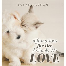 Affirmations For the Animals We Love 精裝版, FriesenPress, 英文