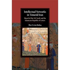 (英文圖書) Intellectual Networks in Timurid Iran 平裝版, Cambridge University Press, 英文