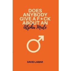 (英文圖書) Does Anybody Give A F*ck About An Alpha Male 平裝版, David Lamar, 英文
