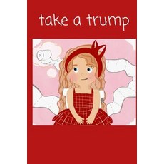 (英文圖書)Take a Trump 平裝版, Independently Published, 英文