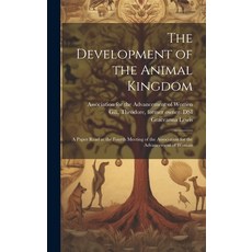 (英文圖書) The Development of the Animal Kingdom: a Paper Read at the Fourth Meeting of the Association ... 精裝版, Legare Street Press, 英文