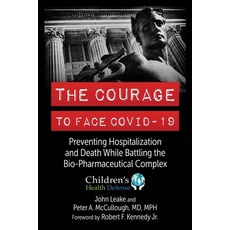(英文圖書) The Courage to Face Covid-19: Preventing Hospitalization and Death While Battling the Bio-Pha... 精裝版, Skyhorse Publishing, 英文