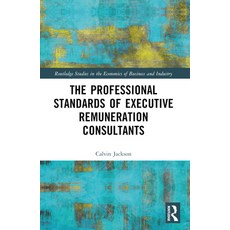 (英文圖書) The Professional Standards of Executive Remuneration Consultants 平裝版, Routledge, 英文