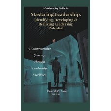 (英文圖書) A Modern-Day Guide to Mastering Leadership: Identifying Developing and Realizing Leadership ... 平裝版, Pieter Pretorius, 英文