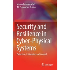 (英文圖書) Security and Resilience in Cyber-Physical Systems: Detection Estimation and Control 精裝版, Springer, 英文