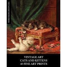 (英文圖書) Vintage Art: Cat and Kittens: 40 Fine Art Prints: Feline Ephemera for Framing Home Decor Co... 平裝版, Blurb, 英文