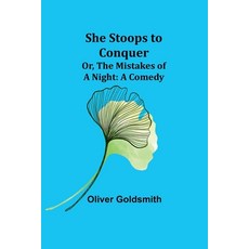 (英文圖書) She Stoops to Conquer; Or The Mistakes of a Night: A Comedy 平裝版, Alpha Edition, 英文