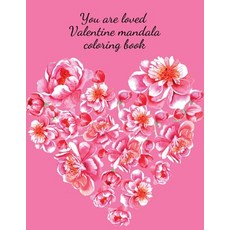You are loved Valentine mandala coloring book 平裝版, Cristina Dovan, 英文
