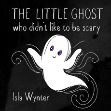 The Little Ghost Who Didn't Like to Be Scary 平裝版, Peryton Press, 英文