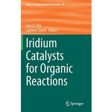 (英文圖書) Iridium Catalysts for Organic Reactions 精裝版, Springer, 英文