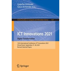 (英文圖書) ICT Innovations 2021. Digital Transformation: 13th International Conference ICT Innovations ... 平裝版, Springer, 英文