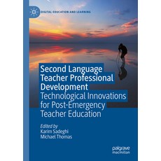 (英文圖書) Second Language Teacher Professional Development: Technological Innovations for Post-Emergenc... 精裝版, Palgrave MacMillan, 英文