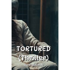 (英文圖書) TORTURED (Thriller) 平裝版, Esme Roderick, 英文