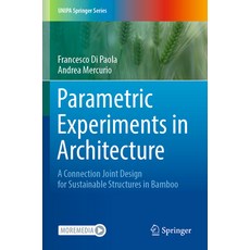 (英文圖書) Parametric Experiments in Architecture: A Connection Joint Design for Sustainable Structures ... 平裝版, Springer, 英文
