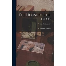 (英文圖書) The House of the Dead: Or Prison Life in Siberia 精裝版, Legare Street Press, 英文