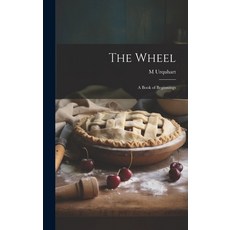 (英文圖書) The Wheel: A Book of Beginnings 精裝版, Legare Street Press, 英文