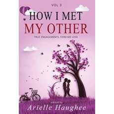 (英文圖書) How I Met My Other: True Engagements Forever Love 平裝版, Orange Blossom Publishing, 英文