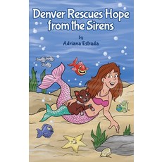 (英文圖書)Denver Rescues Hope from the Sirens 平裝版, Dorrance Publishing Co., 英文