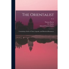 (英文圖書) The Orientalist: Containing a Series of Tales Legends and Historical Romances; v. 2 平裝版, Legare Street Press, 英文