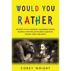 Would You Rather Book: The Book of Silly Scenarios Challenging Choices Hilarious Situations and Hi... 平裝版, GMD Publishing Ltd, 英文