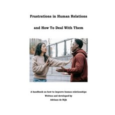 (英文圖書) Frustrations in Human Relations and How To Deal With Them 平裝版, Adriaan de Rijk, 英文