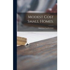 (英文圖書) Modest Cost Small Homes. 精裝版, Hassell Street Press, 英文