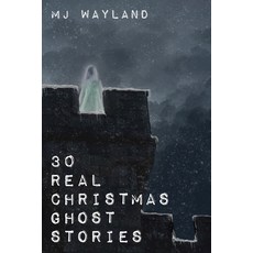 (英文圖書) 30 Real Christmas Ghost Stories: True life experiences with ghosts and spirits at Christmas time 平裝版, Independently Published, 英文