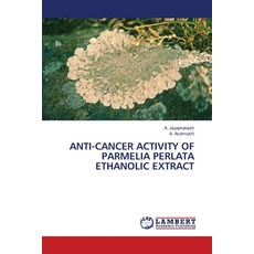 (英文圖書) Anti-Cancer Activity of Parmelia Perlata Ethanolic Extract 平裝版, LAP Lambert Academic Publis..., 英文