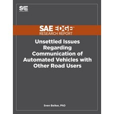Unsettled Issues Regarding Communication of Automated Vehicles with Other Road Users 平裝版, Sae Edge Research Report, 英文