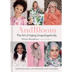 (英文圖書) And Bloom the Art of Aging Unapologetically: Inspiration about Life from More Than 100 Women 精裝版, Mitchell Beazley, 英文