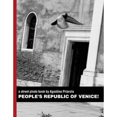 (英文圖書) People's Republic of Venice!: a street photo book by Agostino Priarolo 平裝版, Createspace Independent Pub..., 英文