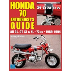 (英文圖書) Honda 70 Enthusiast's Guide: All CL CT SL & XL 72cc models 1969-1994 精裝版, Wolfgang Publications, 英文
